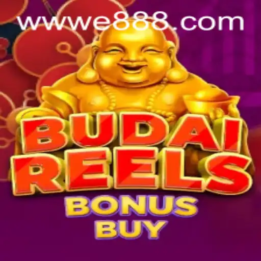 Discover the Excitement of BudaiReelsBonusBuy on E88.com