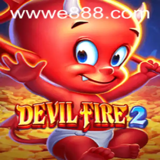 Unveiling DevilFire2: An In-Depth Look at the Latest Gaming Phenomenon in Collaboration with E88.com